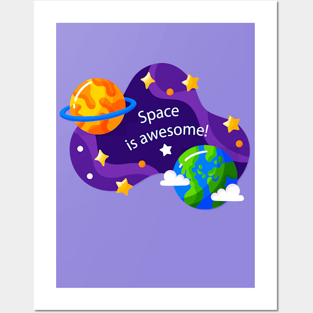 Space is awesome Wall Art by Grishman4u